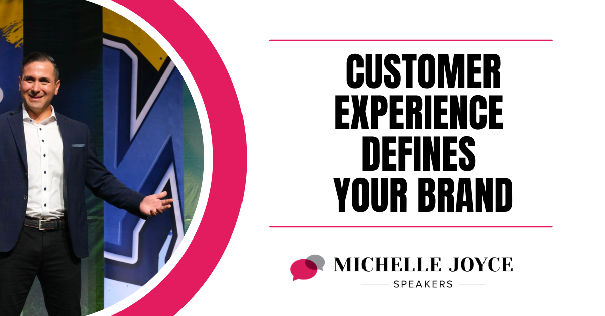 Customer Experience Defines Your Brand