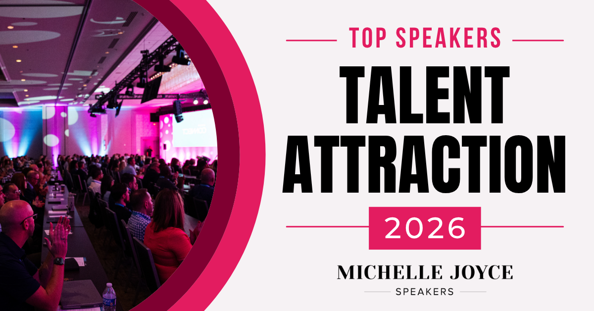 Talent Attraction Top Keynote Speakers on Talent Attraction, Employee Experience and Retention